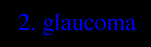 2. GLAUCOMA