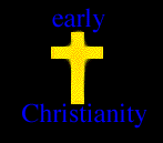 EARLY CHRISTIANITY