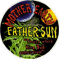 Mother Earth. Father Sun. That’s where Kine Bud comes from.