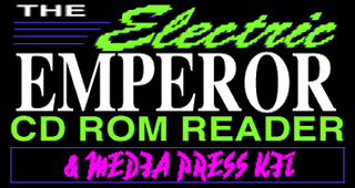The Electric Emperor CD-ROM Reader & Media Press Kit